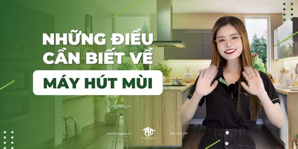 Những điều cần biết về máy hút mùi