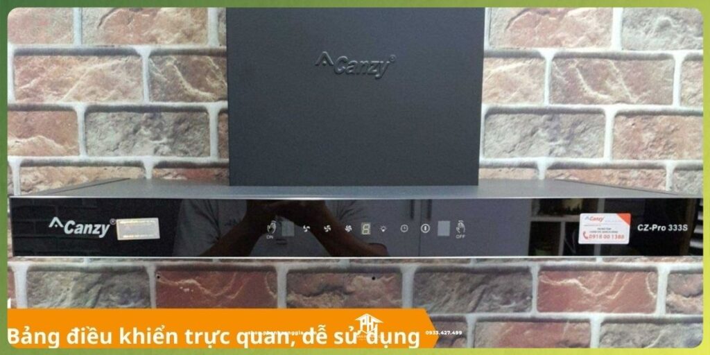  Bảng điều khiển máy hút mùi Canzy trực quan dễ sử dụng
