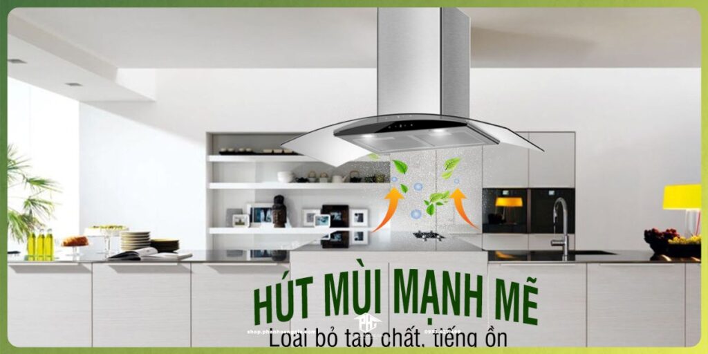 Một số dòng máy hút mùi giá rẻ nhưng vẫn có công suất hút mùi mạnh mẽ, loại bỏ mùi hôi